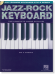 Jazz-Rock Keyboard - The Complete Guide with CD! 