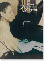 The Best of Jelly Roll Morton Piano Solos The Best of Jelly Roll Morton Piano Solos