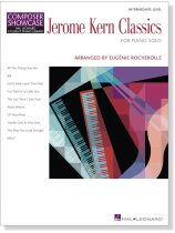 Jerome Kern Classics for Piano Solo Intermediate Level Jerome Kern Classics for Piano Solo Intermediate Level