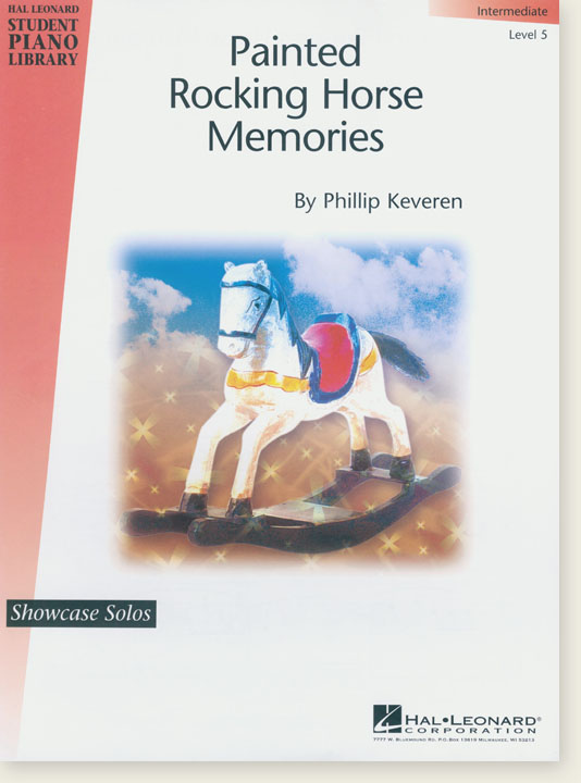Painted Rocking-Horse Memories by Phillip Keveren Hal Leonard Student Piano Library Showcase Solo Intermediate Level 5