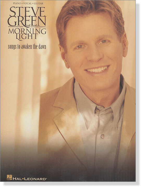 Steve Green Morning Light  Songs to Awaken the Dawn Piano‧Vocal‧Guitar