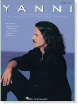 Yanni - Selections from "If I Could Tell You" and "Tribute" Piano Solo Yanni - Selections from "If I Could Tell You" and "Tribute" Piano Solo