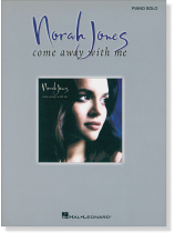 Norah Jones【come away with me】 for Piano Solo Norah Jones【come away with me】 for Piano Solo