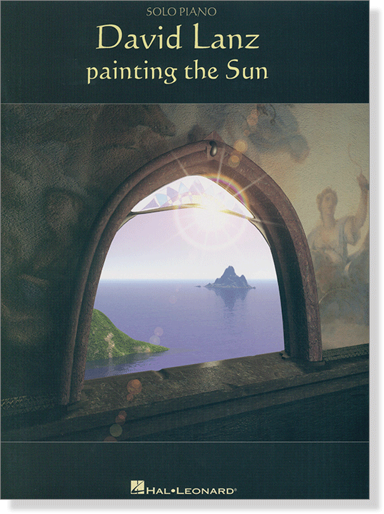 David Lanz Painting the Sun for Solo Piano