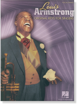 Louis Armstrong Original Keys for Singers Vocal/Piano Louis Armstrong Original Keys for Singers Vocal/Piano
