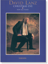 David Lanz Christmas Eve New Age Piano David Lanz Christmas Eve New Age Piano