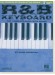 R&B Keyboard - The Complete Guide with Audio! R&B Keyboard - The Complete Guide with Audio!