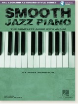 Smooth Jazz Piano - The Complete Guide with Audio!  Smooth Jazz Piano - The Complete Guide with Audio!