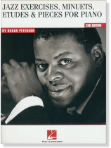 Jazz Exercises, Minuets, Etudes & Pieces for Piano - 2nd Edition by Oscar Peterson Jazz Exercises, Minuets, Etudes & Pieces for Piano - 2nd Edition by Oscar Peterson