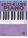 Jazz-Blues Piano - The Complete Guide with Audio! 