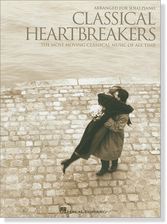 Classical Heartbreakers The Most Moving Classical Music of All Time Arranged for Solo Piano