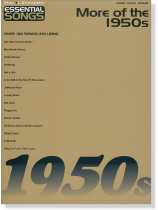 Essential Songs【More of The 1950s】for Piano‧Vocal ‧ Guitar Essential Songs【More of The 1950s】for Piano‧Vocal ‧ Guitar