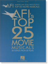 AFI American Film Institute's Top 25 Movie Musicals Piano‧Vocal‧Guitar AFI American Film Institute's Top 25 Movie Musicals Piano‧Vocal‧Guitar
