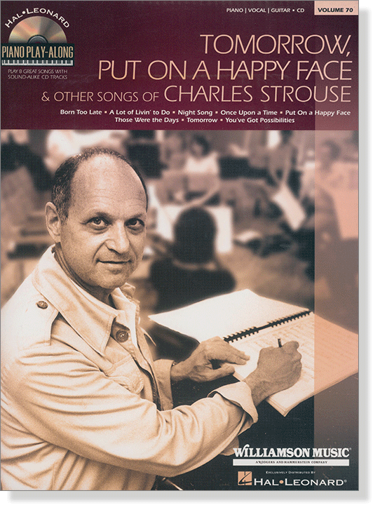 Tomorrow, Put on a Happy Face & Other Songs of Charles Strouse Hal Leonard Piano Play-Along Volume 70