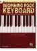 Beginning Rock Keyboard -The Complete Guide with CD!