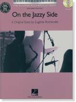 On the Jazzy Side Intermediate Piano Solos The Eugénie Rocherolle Series On the Jazzy Side Intermediate Piano Solos The Eugénie Rocherolle Series