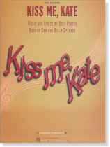 Kiss Me, Kate Vocal Selections Kiss Me, Kate Vocal Selections