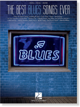 The Best Blues Songs Ever Piano‧Vocal‧Guitar The Best Blues Songs Ever Piano‧Vocal‧Guitar