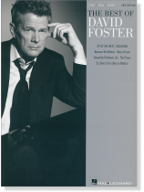 The Best of David Foster 2nd Edition Piano/Vocal/Guitar The Best of David Foster 2nd Edition Piano/Vocal/Guitar