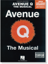 Avenue Q The Musical Piano/Vocal Selections Avenue Q The Musical Piano/Vocal Selections