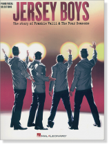 Jersey Boys Piano/Vocal Selections Jersey Boys Piano/Vocal Selections