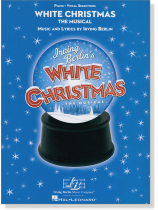 White Christmas The Musical Piano‧Vocal Selections White Christmas The Musical Piano‧Vocal Selections