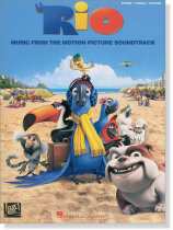 Rio: Music from the Motion Picture Soundtrack Piano‧Vocal‧Guitar Rio: Music from the Motion Picture Soundtrack Piano‧Vocal‧Guitar