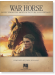 War Horse Music from the Motion Picture Soundtrack Piano Solo