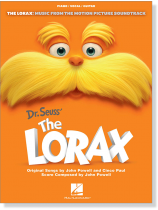 The Lorax: Music from the Motion Picture Soundtrack Piano/Vocal/Guitar The Lorax: Music from the Motion Picture Soundtrack Piano/Vocal/Guitar