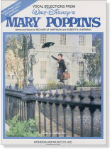 Vocal Selections from Walt Disney's Mary Poppins Vocal Selections from Walt Disney's Mary Poppins