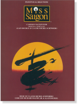 Miss Saigon Piano/Vocal Slelections Miss Saigon Piano/Vocal Slelections
