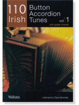 110 Irish Button Accordion Tunes Vol.1 110 Irish Button Accordion Tunes Vol.1