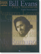 Bill Evans Plays Standards Artist Transcriptions‧Piano Bill Evans Plays Standards Artist Transcriptions‧Piano
