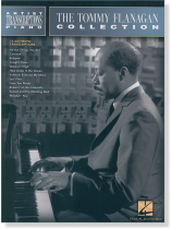 The Tommy Flanagan Collection Artist Transcriptions‧Piano The Tommy Flanagan Collection Artist Transcriptions‧Piano