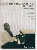 The Cyrus Chestnut Collection Artist Transcriptions - Piano The Cyrus Chestnut Collection Artist Transcriptions - Piano