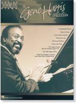 The Gene Harris Collection Artist Transcriptions - Piano The Gene Harris Collection Artist Transcriptions - Piano