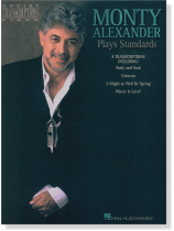 Monty Alexander Plays Standards Artist Transcriptions‧Piano Monty Alexander Plays Standards Artist Transcriptions‧Piano