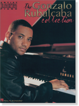 Gonzalo Rubalcaba Collection  Artist Transcriptions – Piano Gonzalo Rubalcaba Collection  Artist Transcriptions – Piano