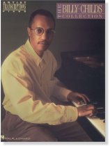 The Billy Childs Collection Artist Transcriptions Piano The Billy Childs Collection Artist Transcriptions Piano