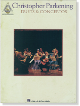 Christopher Parkening Duets & Concertos Guitar Recorded Versions Christopher Parkening Duets & Concertos Guitar Recorded Versions