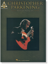 Christopher Parkening – Solo Pieces Guitar Recorded Versions Christopher Parkening – Solo Pieces Guitar Recorded Versions