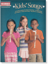Kids' Songs Hal Leonard Recorder Songbook