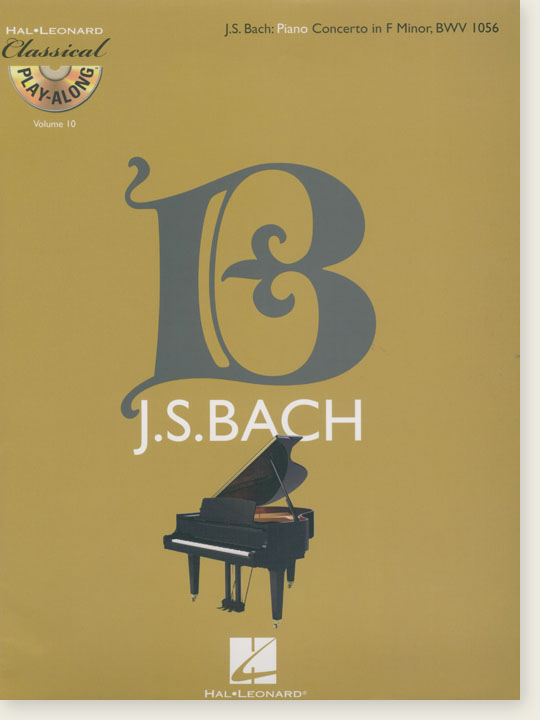 J.S. Bach: Piano Concerto in F Minor, BWV 1056 Hal Leonard Classical Play-Along Volume 10