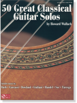 50 Great Classical Guitar Solos 50 Great Classical Guitar Solos