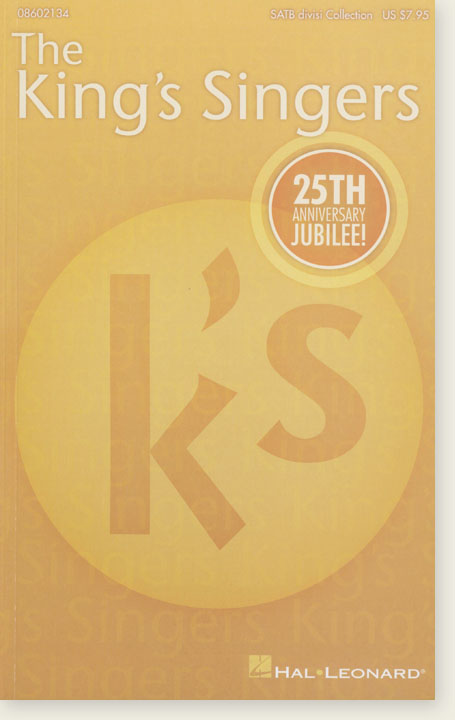 The King's Singers 25th Anniversary Jubilee! SATB divisi Collection