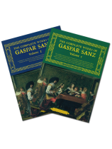 The Complete Works of Gaspar Sanz – Volumes 1 & 2 (Guitar) The Complete Works of Gaspar Sanz – Volumes 1 & 2 (Guitar)