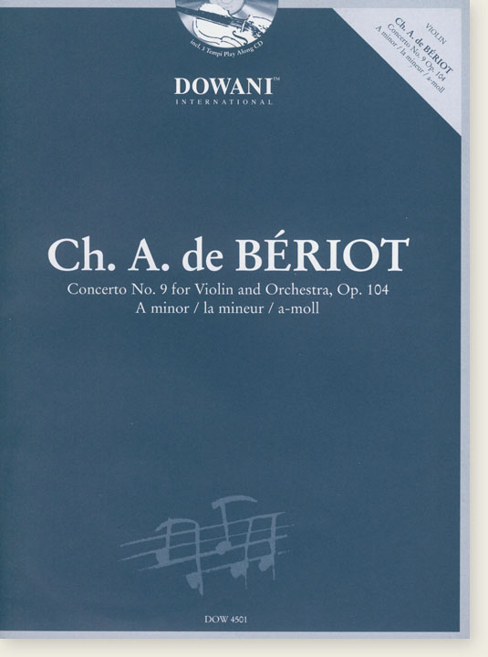 Ch. A. de Bériot Concerto No. 9 for Violin and Orchestra, Op. 104 A minor