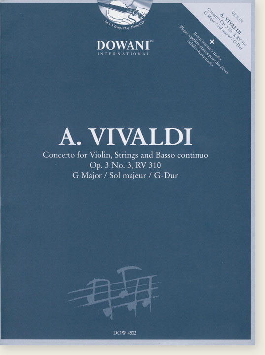 A. Vivaldi Concerto for Violin, Strings and Basso Continuo Op. 3 No. 3, RV 310 G Major