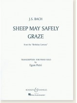 J.S.Bach Sheep May Safely Graze from the "Birthday Cantata" Transcription for Piano Solo J.S.Bach Sheep May Safely Graze from the "Birthday Cantata" Transcription for Piano Solo