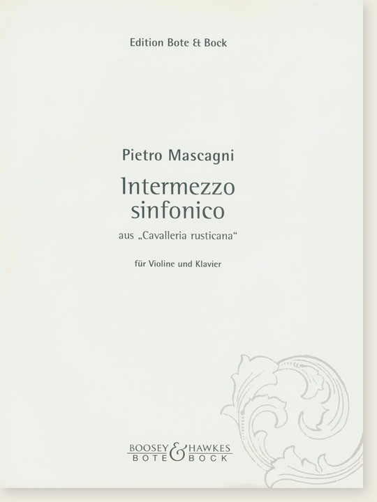 Pietro Mascagni Intermezzo Sinfonico aus "Cavalleria Rusticana" für Violine und Klavier